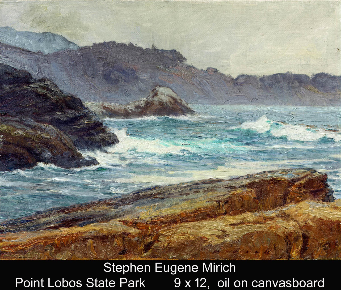 "Point Lobos Morning, Carmel, CA" Oil Painting by Stephen Mirich